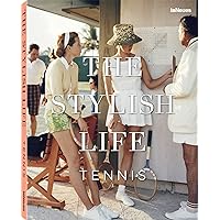 The Stylish Life: Tennis The Stylish Life: Tennis Hardcover