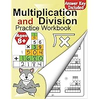 Multiplication and Division Workbook for 3rd 4th 5th Grades: Times Tables Worksheets year 3 4 5 Grade (With Answer Key) 1 101+ Math Practice Problems ... 10 | 11) (Timed Tests Math Workbooks Series)