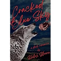 Cracked Blue Sky: a dark werewolf romantic suspense (The Lindals) Cracked Blue Sky: a dark werewolf romantic suspense (The Lindals) Paperback Kindle