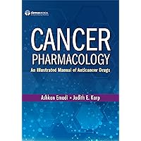 Cancer Pharmacology: An Illustrated Manual of Anticancer Drugs Cancer Pharmacology: An Illustrated Manual of Anticancer Drugs Kindle Paperback