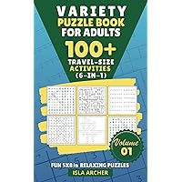 Variety Puzzle Book for Adults: 100+ Relaxing Travel-Size Activities (6-in-1) - Mazes Sudoku Crossword Word Search & More Variety Puzzle Book for Adults: 100+ Relaxing Travel-Size Activities (6-in-1) - Mazes Sudoku Crossword Word Search & More Paperback