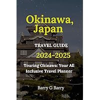 Okinawa, Japan Travel Guide: Touring Okinawa: Your All Inclusive Travel Planner (Good Fela Travel Guide Book 37) Okinawa, Japan Travel Guide: Touring Okinawa: Your All Inclusive Travel Planner (Good Fela Travel Guide Book 37) Kindle Paperback
