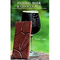 Pairing Beer & Chocolate: A Guide to Bringing the Flavors of Craft Beer and Craft Chocolate Together