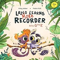Lazlo Learns More Recorder: Notes G and E (Learn With Lazlo series) Lazlo Learns More Recorder: Notes G and E (Learn With Lazlo series) Paperback Kindle Hardcover