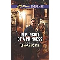 In Pursuit of a Princess (Love Inspired Suspense) In Pursuit of a Princess (Love Inspired Suspense) Kindle Hardcover Paperback Mass Market Paperback
