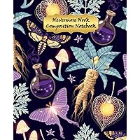 Nevermore Nook Composition Notebook: Vintage Mystical | Mandrake Plant | Luna Moth | Death’s-Head Hawkmoth | Death Cap Mushroom | 7.5 x 9.25 Inches | ... | Cream-Colored Paper | Matte Finish Cover