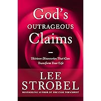 God's Outrageous Claims: Thirteen Discoveries That Can Transform Your Life God's Outrageous Claims: Thirteen Discoveries That Can Transform Your Life Paperback Audible Audiobook Kindle Hardcover Audio CD