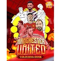 Mans.United Coloring Book For Kids Ages 8-12: 30+ Simple Big Coloring Pages High Quality Coloring Book, Books Gifts For Kids Ages 4-8 8-12 Boy Girl Adults, Birthday Gifts
