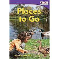 Places to Go (TIME FOR KIDS® Nonfiction Readers) Places to Go (TIME FOR KIDS® Nonfiction Readers) Paperback Kindle