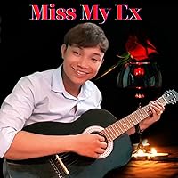 Miss My Ex Miss My Ex MP3 Music