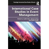 International Case Studies in Event Management (Routledge International Case Studies in Tourism) International Case Studies in Event Management (Routledge International Case Studies in Tourism) Kindle Hardcover Paperback