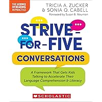 Strive-for-Five Conversations: A Framework That Gets Kids Talking to Accelerate Their Language Comprehension and Literacy (The Science of Reading in Practice) Strive-for-Five Conversations: A Framework That Gets Kids Talking to Accelerate Their Language Comprehension and Literacy (The Science of Reading in Practice) Paperback Audible Audiobook Kindle