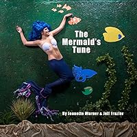 The Mermaid's Tune: A Spicy Sea Shanty About a Mermaid's Quest For Love The Mermaid's Tune: A Spicy Sea Shanty About a Mermaid's Quest For Love Paperback Kindle