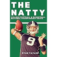 The Natty: College Football & Basketball National Championship Trivia The Natty: College Football & Basketball National Championship Trivia Kindle Paperback