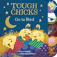 Tough Chicks Go to Bed Tabbed Touch-and-Feel Board Book: An Easter And Springtime Book For Kids Tough Chicks Go to Bed Tabbed Touch-and-Feel Board Book: An Easter And Springtime Book For Kids Board book