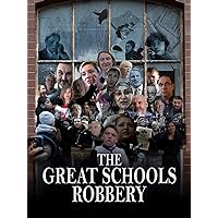 The Great Schools Robbery