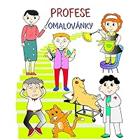 Profese Omalovánky: Kniha, která dětem zábavnou formou pomáhá dozvědět se o kariéře (Czech Edition)