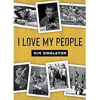 I Love My People I Love My People Hardcover Kindle