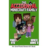 The Accidental Minecraft Family: Book 41: Search & Rescue: Space Wars 3 The Accidental Minecraft Family: Book 41: Search & Rescue: Space Wars 3 Kindle
