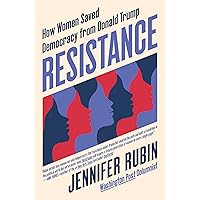 Resistance: How Women Saved Democracy from Donald Trump Resistance: How Women Saved Democracy from Donald Trump Hardcover Kindle Audible Audiobook Paperback Audio CD