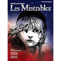 Les Miserables: Vocal / Piano Selections Les Miserables: Vocal / Piano Selections Paperback Kindle