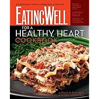 The EatingWell for a Healthy Heart Cookbook: 150 Delicious Recipes for Joyful, Heart-Smart Eating (EatingWell Books) The EatingWell for a Healthy Heart Cookbook: 150 Delicious Recipes for Joyful, Heart-Smart Eating (EatingWell Books) Hardcover