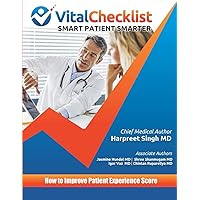 Vital Checklist: How to Improve Patient Experience Score Vital Checklist: How to Improve Patient Experience Score Paperback