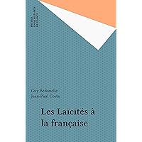 Les Laïcités à la française (French Edition) Les Laïcités à la française (French Edition) Kindle Paperback