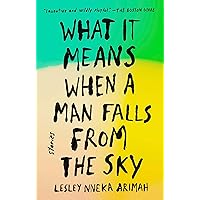 What It Means When a Man Falls from the Sky: Stories What It Means When a Man Falls from the Sky: Stories Paperback Audible Audiobook Kindle Library Binding