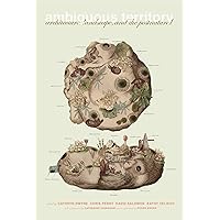 Ambiguous Territory: Architecture, Landscape and the Postnatural Ambiguous Territory: Architecture, Landscape and the Postnatural Kindle Paperback