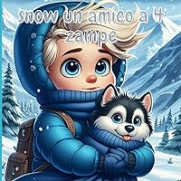 Snow un amico a 4 zampe (Italian Edition)