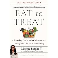Eat to Treat: A Three-Step Plan to Reduce Inflammation, Detoxify Your Life, and Heal Your Body Eat to Treat: A Three-Step Plan to Reduce Inflammation, Detoxify Your Life, and Heal Your Body Paperback Audible Audiobook Kindle Hardcover Audio CD