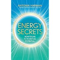 Energy Secrets: How to Live Life to Your Full Potential Energy Secrets: How to Live Life to Your Full Potential Hardcover Audible Audiobook Kindle