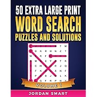50 Extra Large Print Word Search Puzzles and Solutions: Easy-to-see Full Page Seek and Circle Word Searches to Challenge Your Brain (Big Font Find a Word for Adults & Seniors) 50 Extra Large Print Word Search Puzzles and Solutions: Easy-to-see Full Page Seek and Circle Word Searches to Challenge Your Brain (Big Font Find a Word for Adults & Seniors) Paperback
