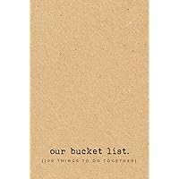 Our bucket list (100 things to do together): Bucket list notebook for couples - Gift journal to fill in - 6 x 9 inches