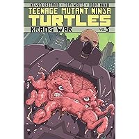 Teenage Mutant Ninja Turtles Volume 5: Krang War Teenage Mutant Ninja Turtles Volume 5: Krang War Paperback Kindle