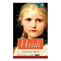 Heidi: Illustrierte Bücher 1&2: Heidis Lehr- und Wanderjahre + Heidi kann brauchen, was es gelernt hat (German Edition) Heidi: Illustrierte Bücher 1&2: Heidis Lehr- und Wanderjahre + Heidi kann brauchen, was es gelernt hat (German Edition) Kindle Hardcover Paperback
