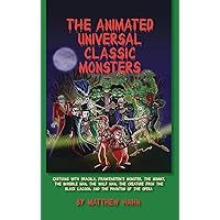 The Animated Universal Classic Monsters (hardback) The Animated Universal Classic Monsters (hardback) Hardcover Paperback