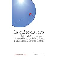 La Quête du sens (Espaces libres) (French Edition) La Quête du sens (Espaces libres) (French Edition) Kindle Pocket Book