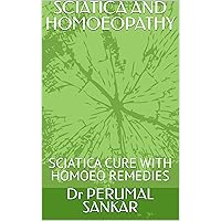 SCIATICA AND HOMOEOPATHY: SCIATICA CURE WITH HOMOEO REMEDIES