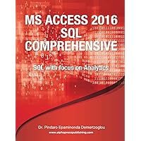 MS ACCESS 2016 SQL COMPREHENSIVE MS ACCESS 2016 SQL COMPREHENSIVE Paperback Kindle