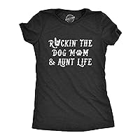 Womens Rockin The Dog Mom and Aunt Life Tshirt Funny Pet Puppy Lover Graphic Novelty Tee