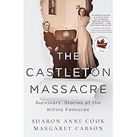 The Castleton Massacre: Survivors’ Stories of the Killins Femicide The Castleton Massacre: Survivors’ Stories of the Killins Femicide Kindle Paperback Audible Audiobook Audio CD