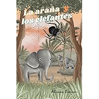 La araña y los elefantes (Spanish Edition) La araña y los elefantes (Spanish Edition) Paperback