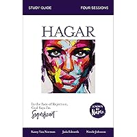 Hagar Bible Study Guide: In the Face of Rejection, God Says I’m Significant (Known by Name) Hagar Bible Study Guide: In the Face of Rejection, God Says I’m Significant (Known by Name) Paperback Kindle