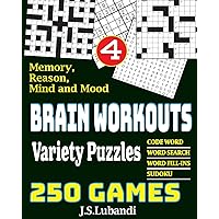 BRAIN WORKOUTS Variety Puzzles 4 (250 Mixed Puzzles in Large Print for Effective Brain Exercise.) BRAIN WORKOUTS Variety Puzzles 4 (250 Mixed Puzzles in Large Print for Effective Brain Exercise.) Paperback