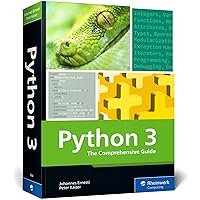 Python 3: The Comprehensive Guide to Hands-On Python Programming