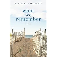 What We Remember: A Novel What We Remember: A Novel Paperback Kindle