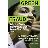 Green Fraud: Why the Green New Deal Is Even Worse than You Think Green Fraud: Why the Green New Deal Is Even Worse than You Think Hardcover Audible Audiobook Kindle Audio CD
