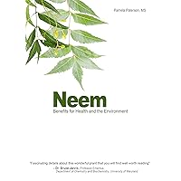 Neem: Benefits for Health and the Environment Neem: Benefits for Health and the Environment Kindle Paperback